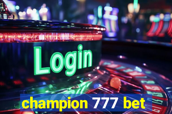 champion 777 bet